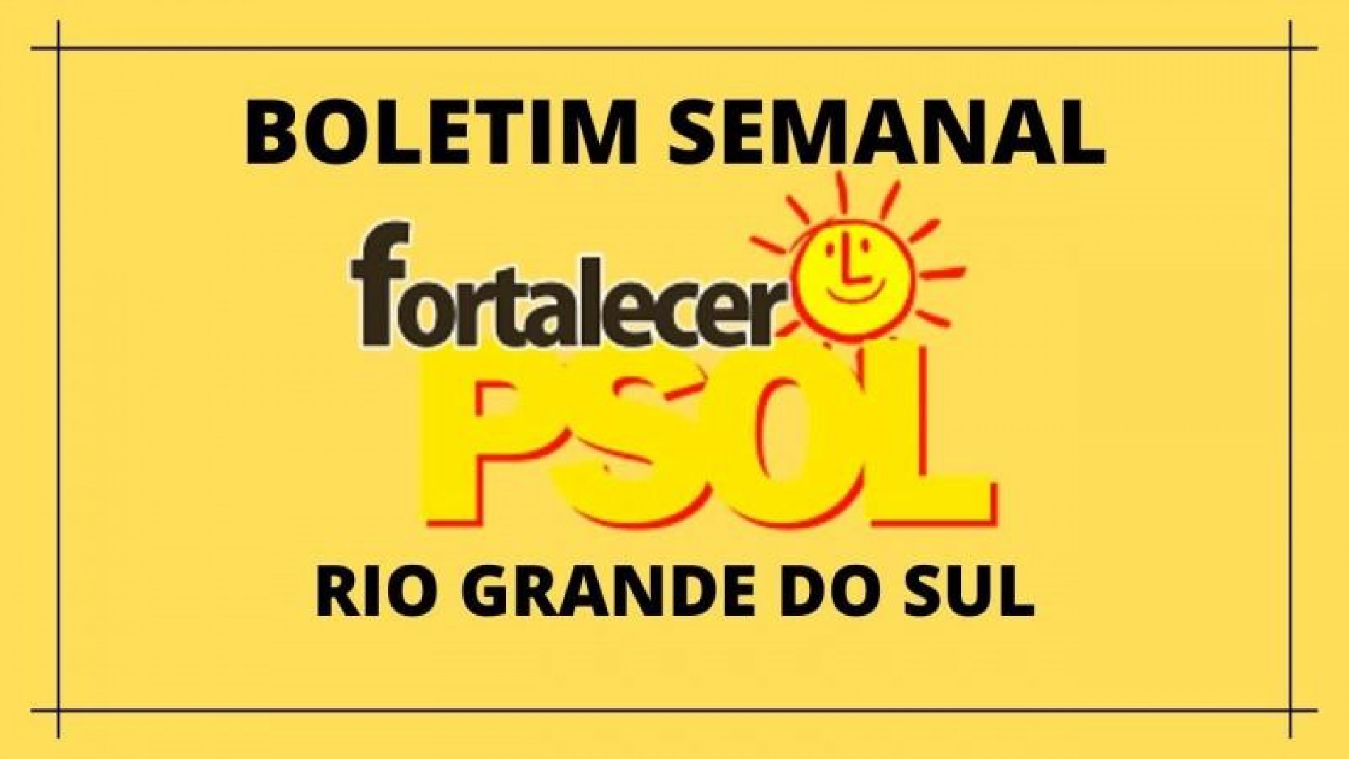 [Boletim Fortalecer  o PSOL RS N° 10]
